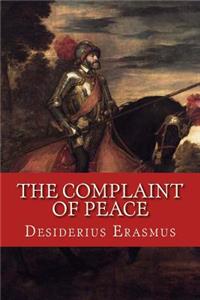 The Complaint of Peace: (querela Pacis)