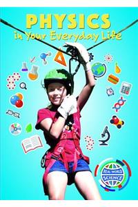 Physics in Your Everyday Life