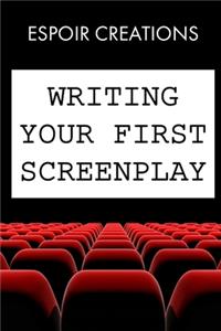 Writing your First Screenplay