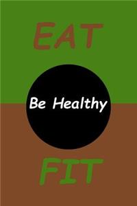 Eat Fit Be Healthy