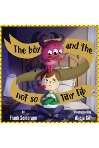 The Boy and The Not So Tiny Fib