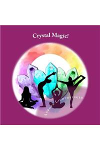 Crystal Magic!