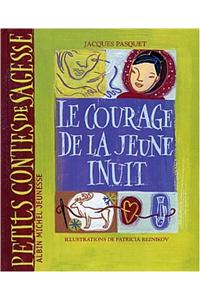 Le Courage de La Jeune Inuit