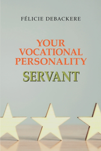 Your Vocational Personality SERVANT