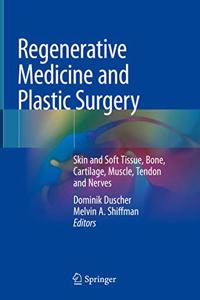 Regenerative Medicine and Plastic Surgery