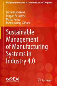 Sustainable Management of Manufacturing Systems in Industry 4.0