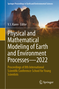 Physical and Mathematical Modeling of Earth and Environment Processes--2022