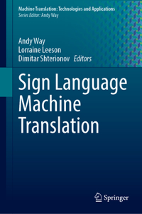 Sign Language Machine Translation