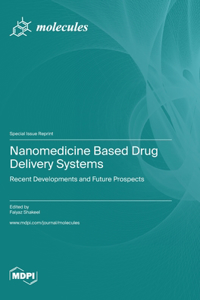 Nanomedicine Based Drug Delivery Systems