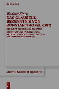 Das Glaubensbekenntnis Von Konstantinopel (381)