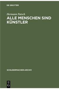 Alle Menschen Sind Kunstler