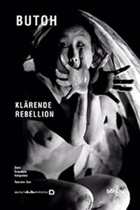 Klarende Rebellion: Butoh