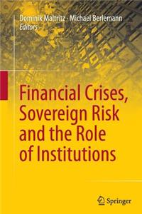 Financial Crises, Sovereign Risk and the Role of Institutions