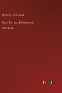 Gedanken und Erinnerungen: Dritter Band