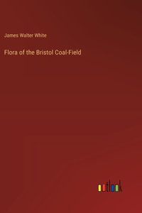 Flora of the Bristol Coal-Field