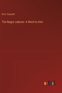 The Negro Laborer