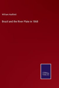 Brazil and the River Plate in 1868