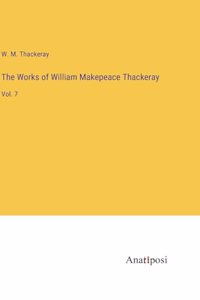 Works of William Makepeace Thackeray