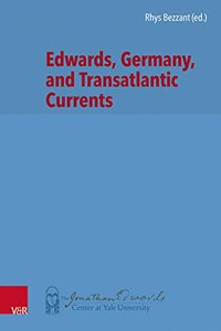 Edwards, Germany, and Transatlantic Contexts
