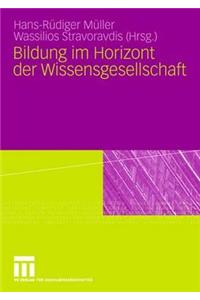 Bildung im Horizont der Wissensgesellschaft