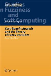 Cost-Benefit Analysis and the Theory of Fuzzy Decisions