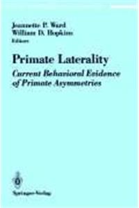 Primate Laterality: Current Behavioral Evidence of Primate Asymmetries (Recent Research in Psychology)