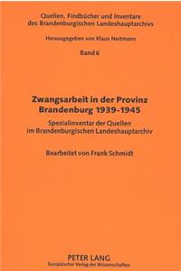 Zwangsarbeit in der Provinz Brandenburg 1939-1945