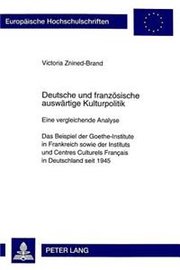 Deutsche Und Franzoesische Auswaertige Kulturpolitik