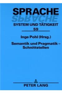 Semantik Und Pragmatik - Schnittstellen