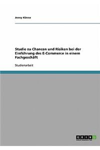 Studie zu Chancen und Risiken bei der Einführung des E-Commerce in einem Fachgeschäft