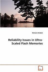 Reliability Issues in Ultra-Scaled Flash Memories