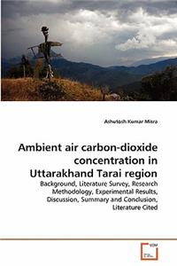 Ambient air carbon-dioxide concentration in Uttarakhand Tarai region