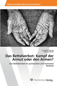 Bettelverbot- Kampf der Armut oder den Armen?