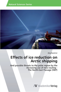 Effects of ice reduction on Arctic shipping