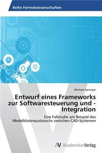 Entwurf eines Frameworks zur Softwaresteuerung und -Integration
