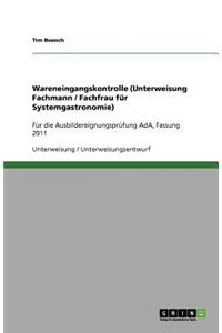 Wareneingangskontrolle (Unterweisung Fachmann / Fachfrau für Systemgastronomie)