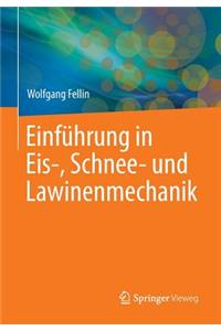 Einführung in Eis-, Schnee- Und Lawinenmechanik