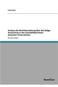Analyse der Berichterstattung über das Hedge Accounting in den Geschäftsberichten deutscher Unternehmen