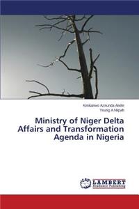 Ministry of Niger Delta Affairs and Transformation Agenda in Nigeria