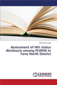 Assessment of HIV status disclosure among PLWHA in Tano North District