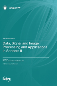 Data, Signal and Image Processing and Applications in Sensors II