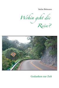 Wohin geht die Reise?