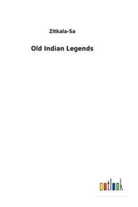 Old Indian Legends