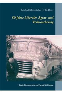 50 Jahre Liberaler Agrar- und Verbrauchertag der FDP Südbaden