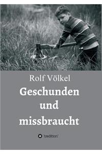 Geschunden und missbraucht