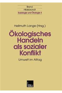 Ökologisches Handeln als sozialer Konflikt