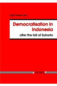 Democratisation in Indonesia After the Fall of Suharto