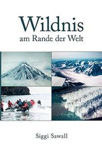 Wildnis am Rande der Welt