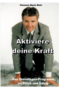 Aktiviere deine Kraft