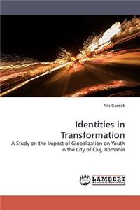 Identities in Transformation